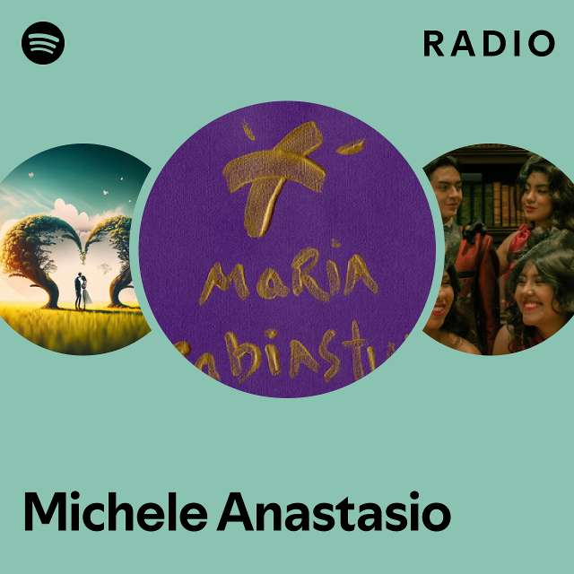 Michele Anastasio Radio playlist by Spotify Spotify