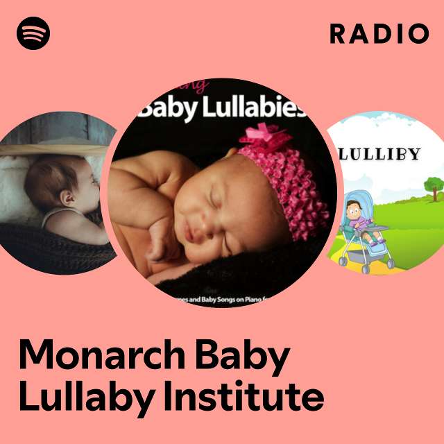 Monarch Baby Lullaby Institute Radio