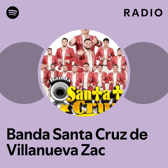 Banda Santa Cruz de Villanueva Zac Spotify