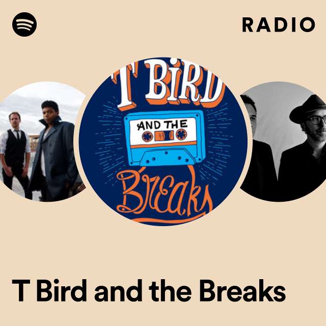 T Bird and the Breaks Radio