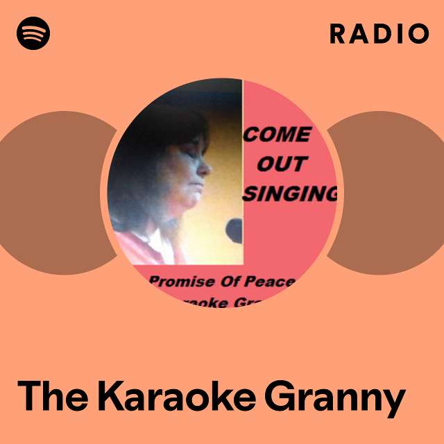 The Karaoke Granny Radio Playlist By Spotify Spotify