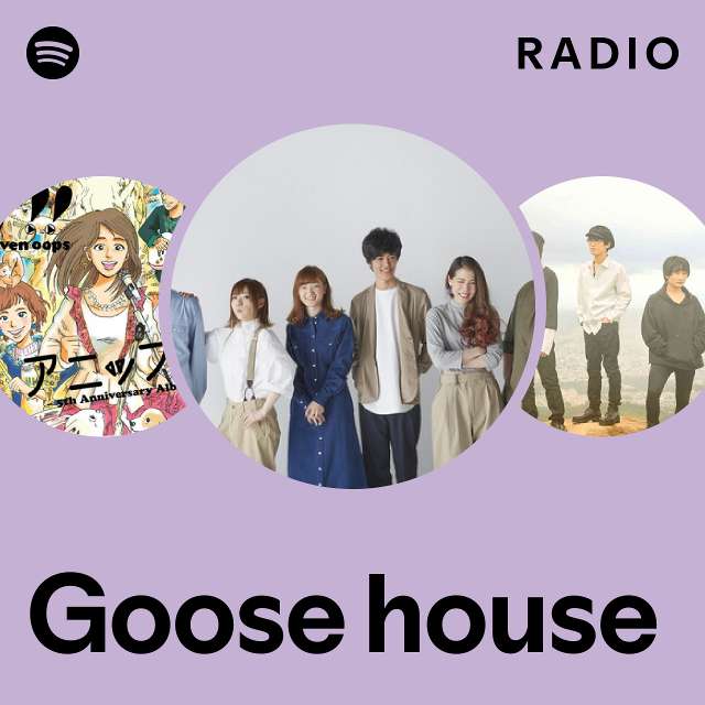 Goose house Radio playlist by Spotify Spotify