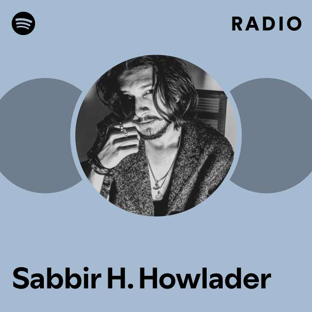 Sabbir H. Howlader Radio - playlist by Spotify