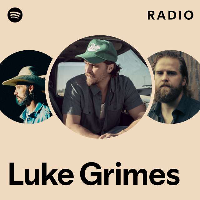 Luke Grimes Radio - playlist by Spotify | Spotify