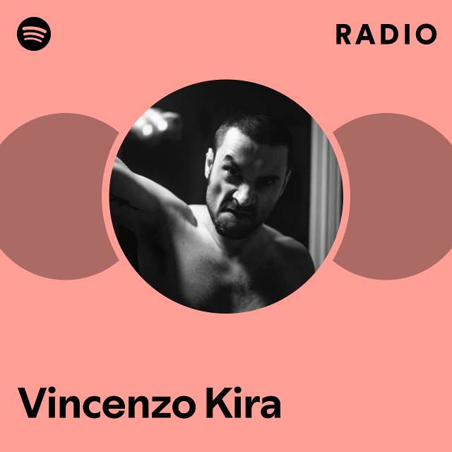 Vincenzo Kira Radio