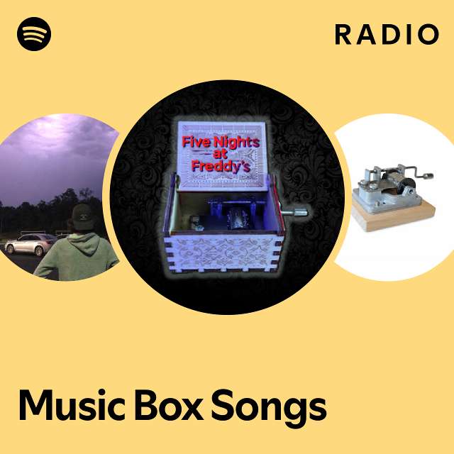 Music Box Songs Radio playlist by Spotify Spotify