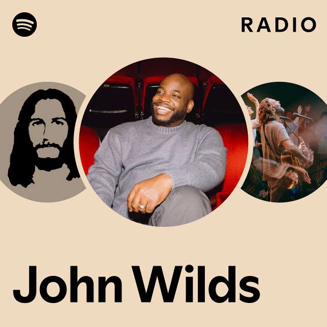 John Wilds Radio playlist by Spotify Spotify