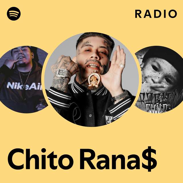 Chito Rana$ Radio - Playlist By Spotify | Spotify