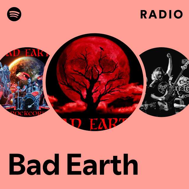 bad earth