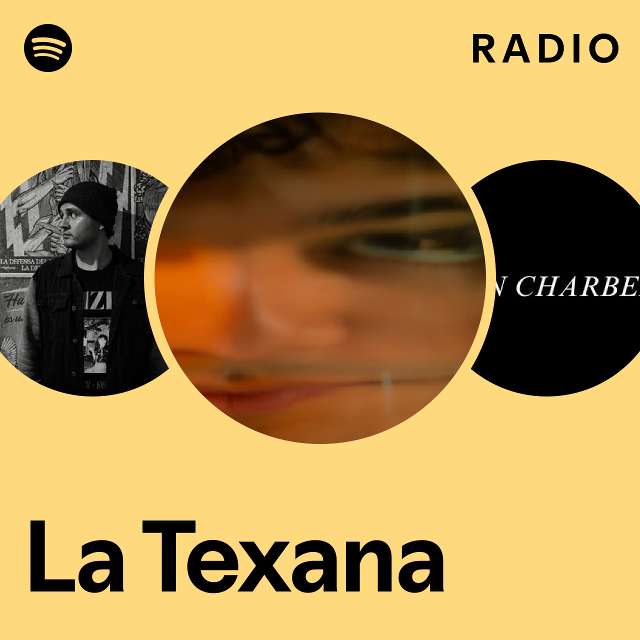 La Texana Radio - playlist by Spotify | Spotify