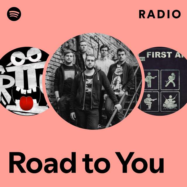 Road to You | Spotify