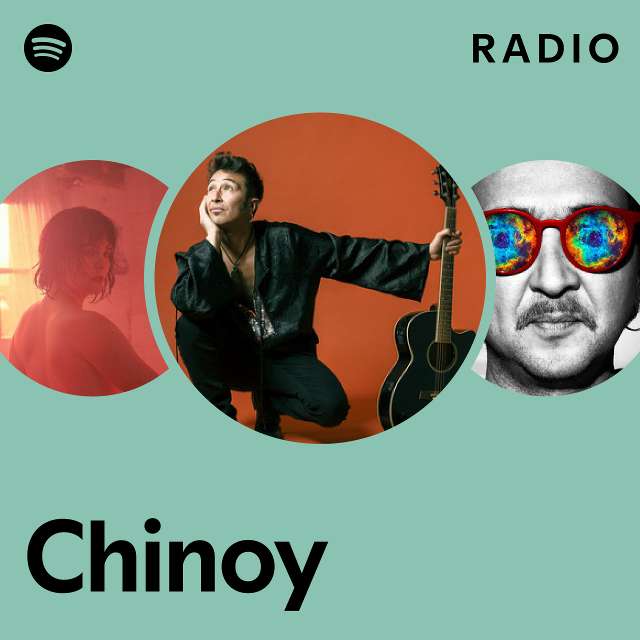 Chinoy Radio Playlist By Spotify Spotify