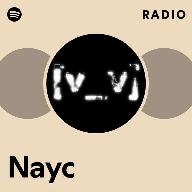 Nayc Radio playlist by Spotify Spotify