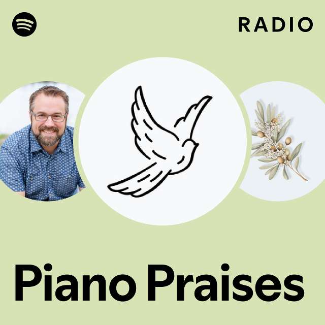 Piano Praises Radio - playlist by Spotify | Spotify