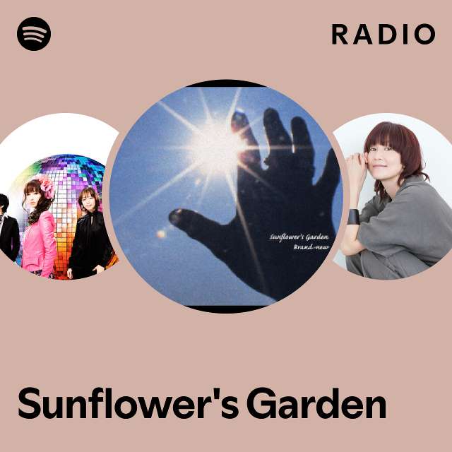 Sunflower's Garden Radio - playlist by Spotify | Spotify