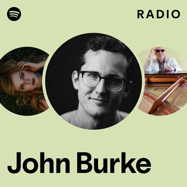 John Burke Radio playlist by Spotify Spotify