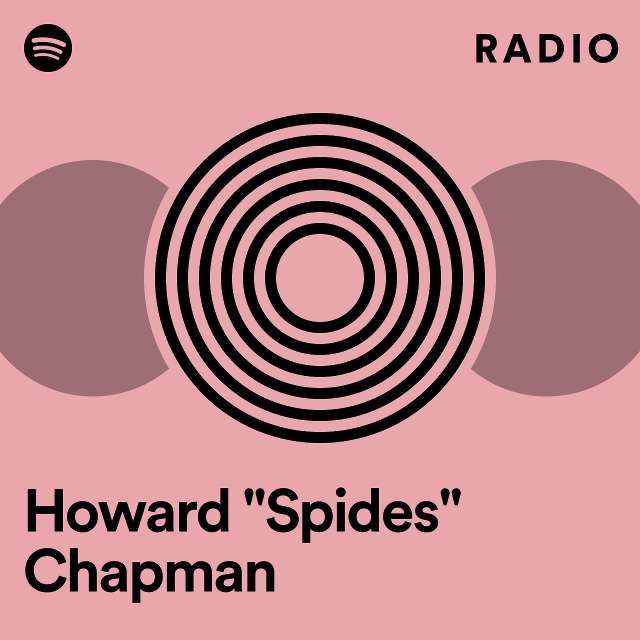 Howard "Spides" Chapman Radio