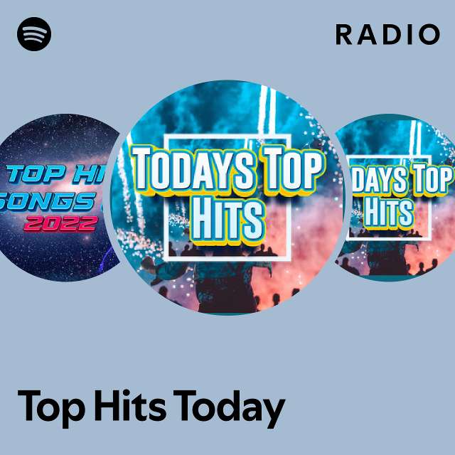 top-hits-today-radio-playlist-by-spotify-spotify