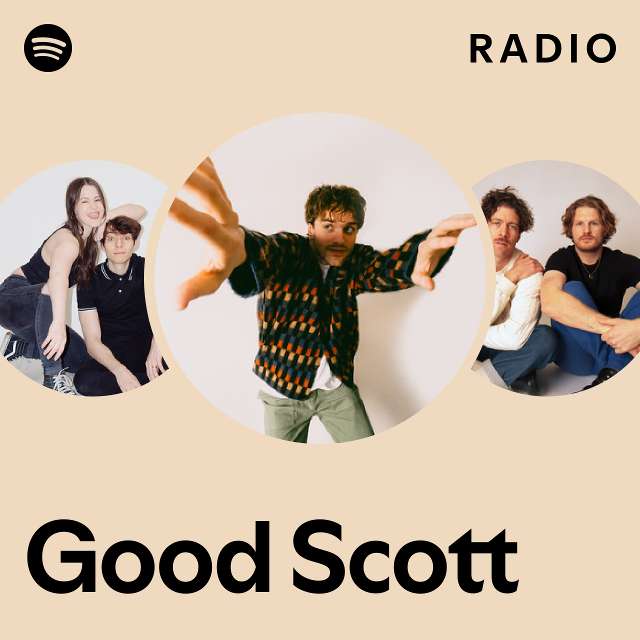 Good Scott Radio - playlist by Spotify | Spotify
