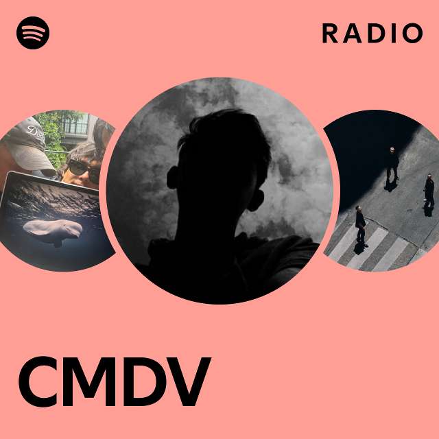 CMDV Radio - playlist by Spotify | Spotify