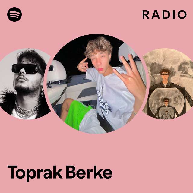 Toprak Berke Radio - Playlist By Spotify | Spotify