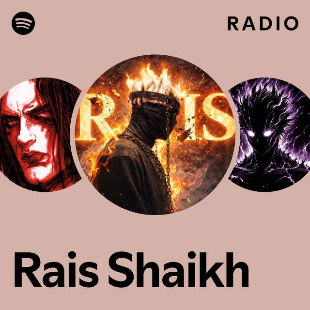 Rais Shaikh Radio - playlist by Spotify | Spotify