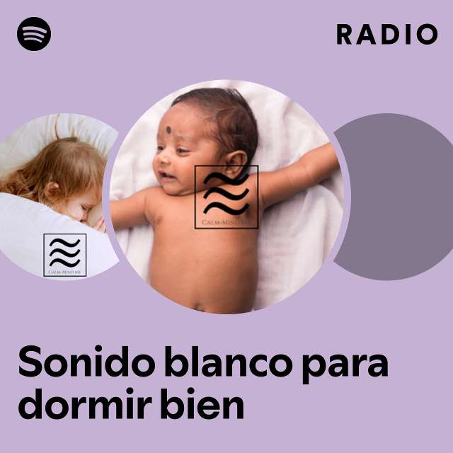 Sonido blanco para dormir bien Radio - playlist by Spotify
