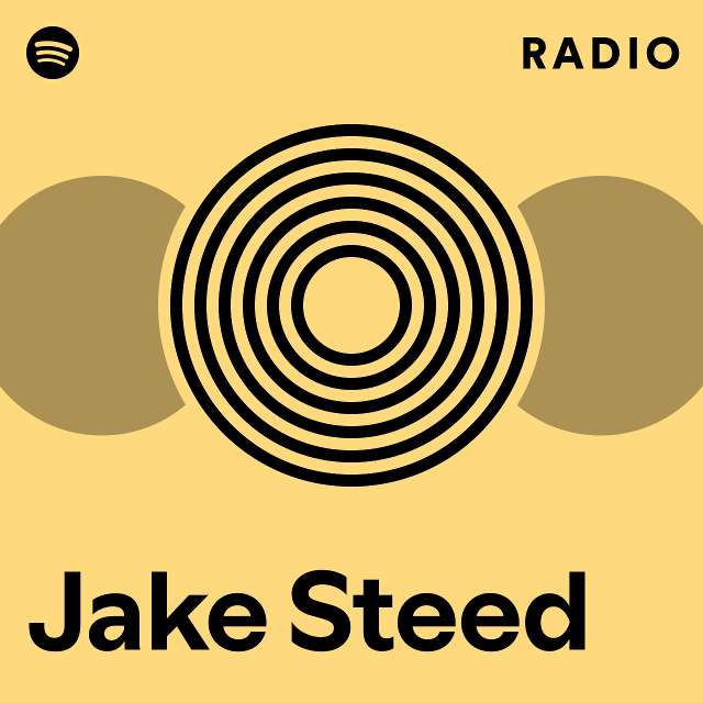 Jake Steed Radio - playlist by Spotify | Spotify