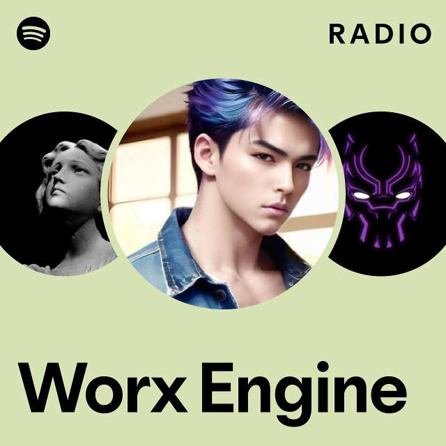 Worx Engine Radio playlist by Spotify Spotify