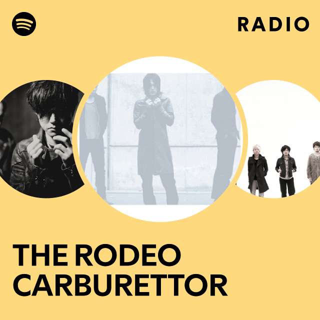 THE RODEO CARBURETTOR | Spotify