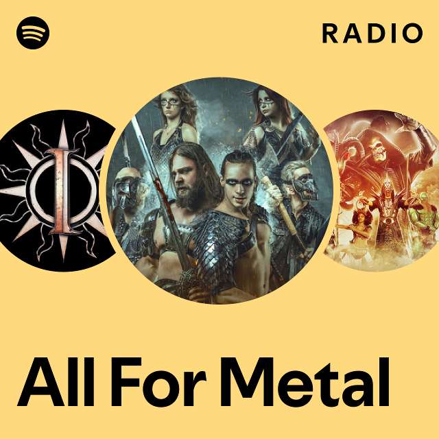 All For Metal Radio playlist by Spotify Spotify