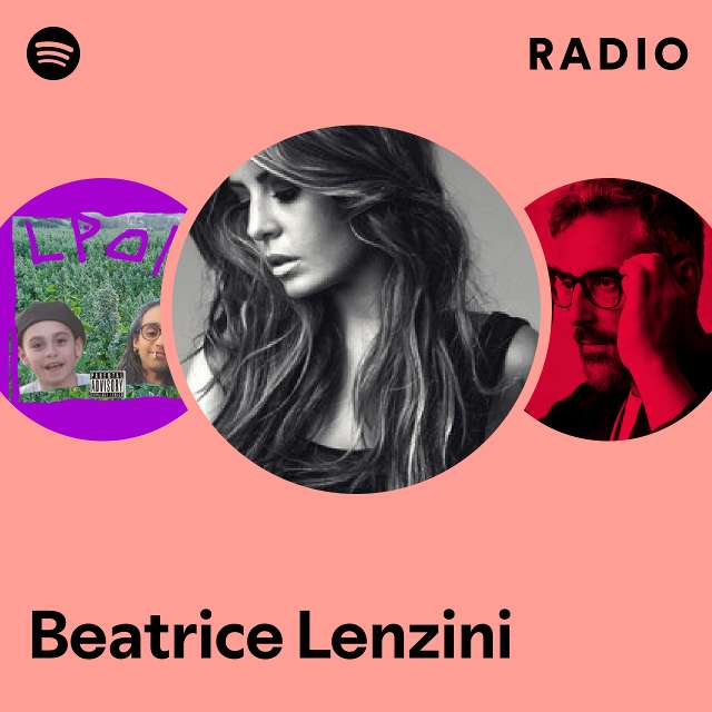 Beatrice Lenzini Radio playlist by Spotify Spotify