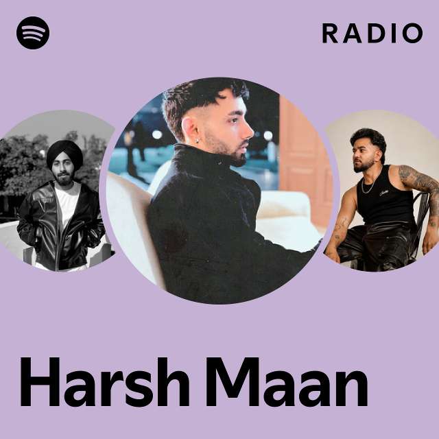 Harsh Maan Radio - playlist by Spotify | Spotify