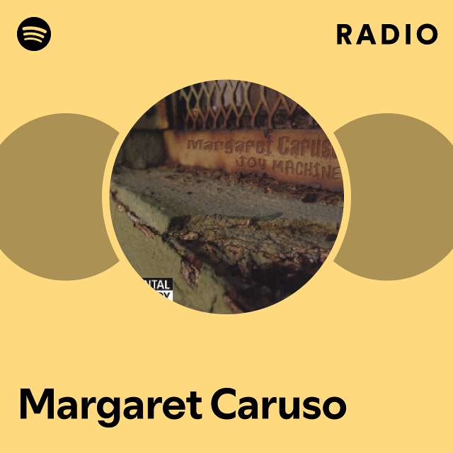 Margaret Caruso Spotify