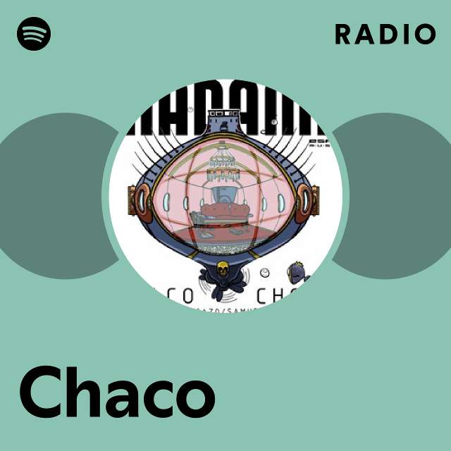 Chaco Radio playlist by Spotify Spotify