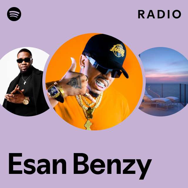 esan-benzy-radio-playlist-by-spotify-spotify