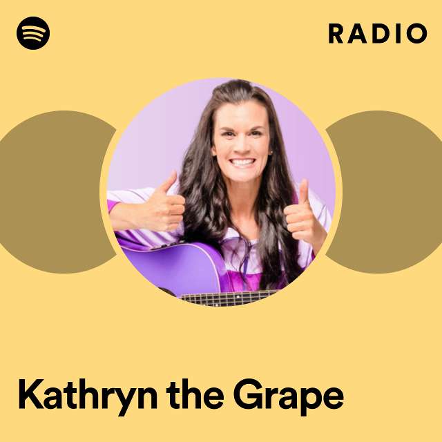 Kathryn the Grape Radio