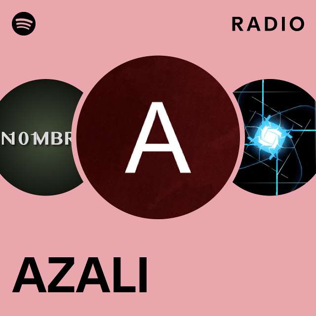 AZALI Radio - playlist by Spotify | Spotify