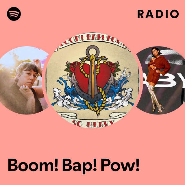 Boom! Bap! Pow! | Spotify