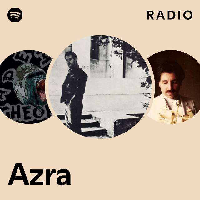 Azra Radio - playlist by Spotify | Spotify
