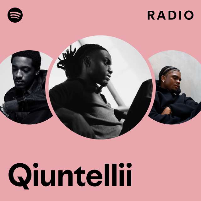 Qiuntellii Radio - playlist by Spotify | Spotify