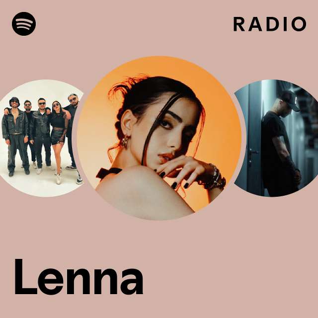 Lenna Radio - playlist by Spotify | Spotify