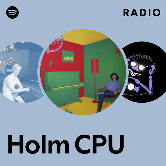 Holm CPU | Spotify