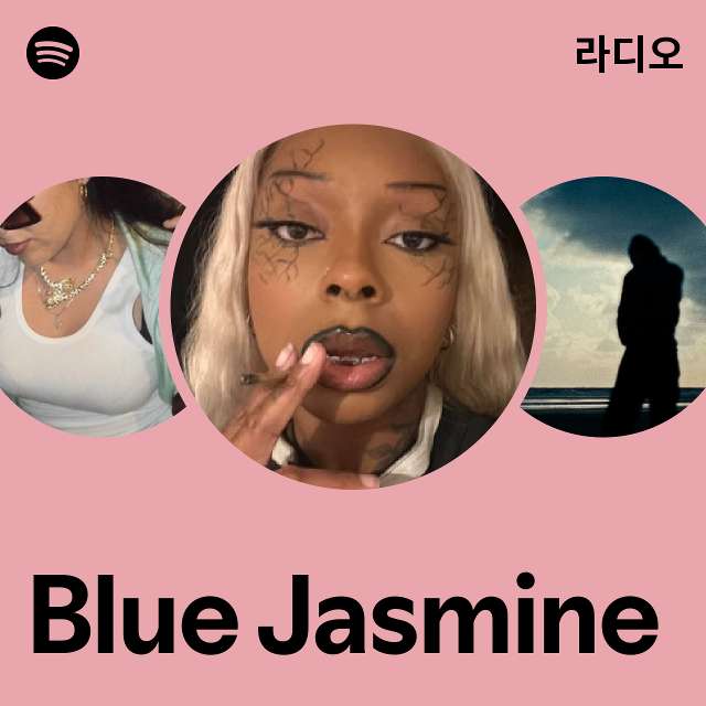 Blue Jasmine 라디오 - playlist by Spotify | Spotify Blue Jasmine 라디오