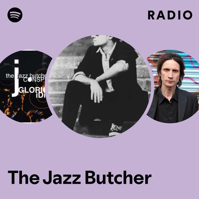 The Jazz Butcher | Spotify