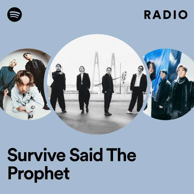 Survive Said The Prophet Radio