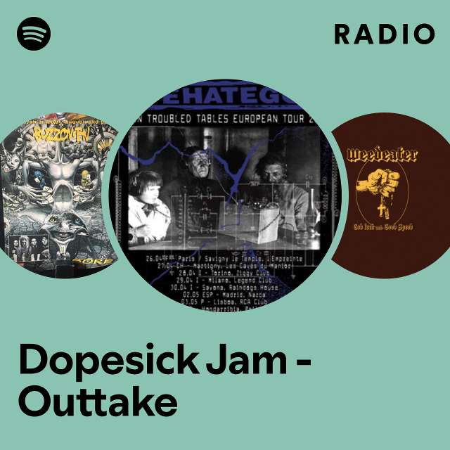 Dopesick Jam - Outtake Radio