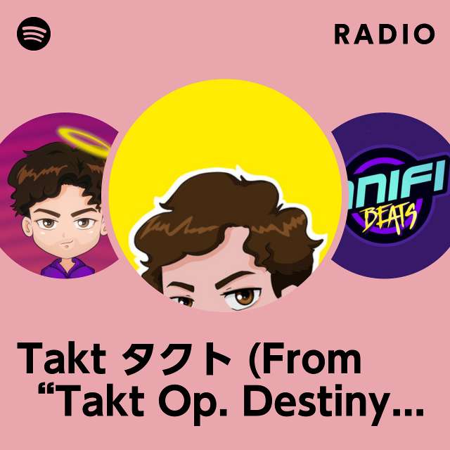 Takt タクト (From “Takt Op. Destiny”) [タクトオーパス] Radio