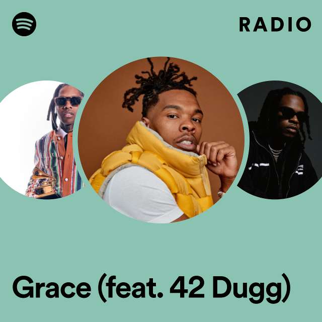Grace (feat. 42 Dugg) Radio