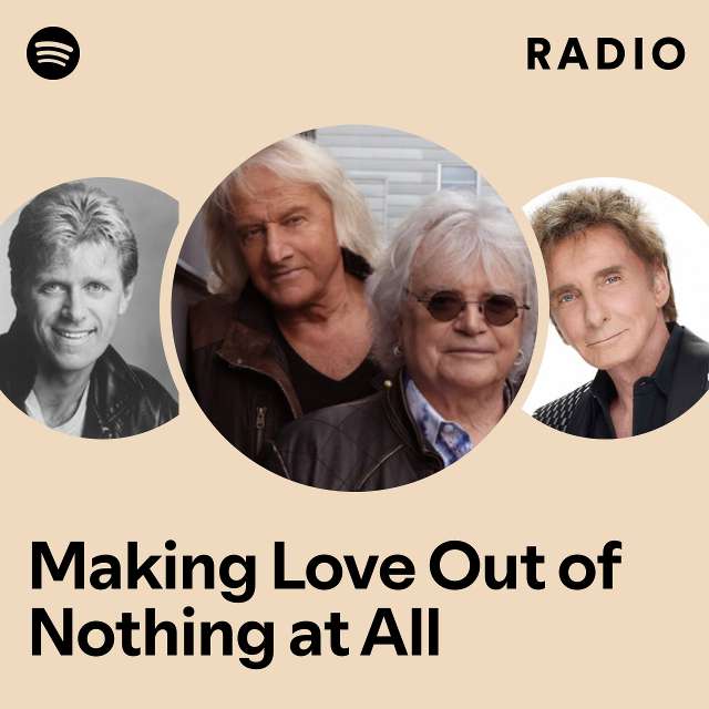 Making Love Out of Nothing at All Radio